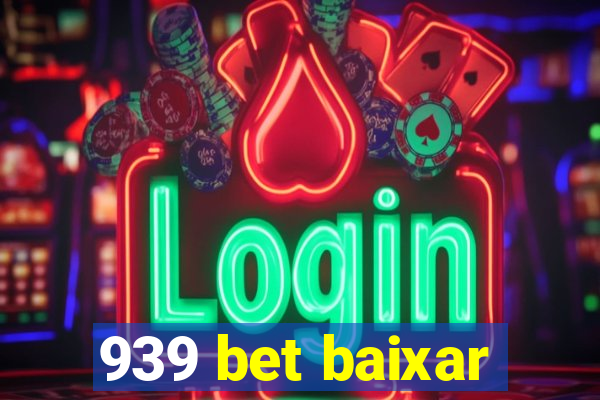 939 bet baixar